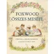 Foxwood összes meséje
