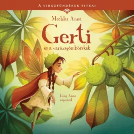   Gerti és a varázsgömböcskék - A virágtündérek titkai 5.