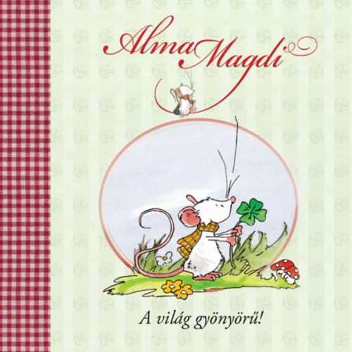 Alma Magdi - A világ gyönyörű