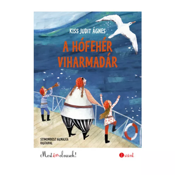 A hófehér viharmadár - Már tudok olvasni A hófehér viharmadár - Már tudok olvasni
