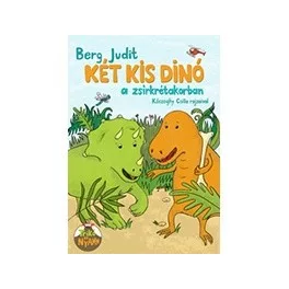 Berg Judit: Két kis dinó a zsírkréta korban