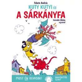 Kuty Kutyi és a sárkányfa - Most én olvasok!
