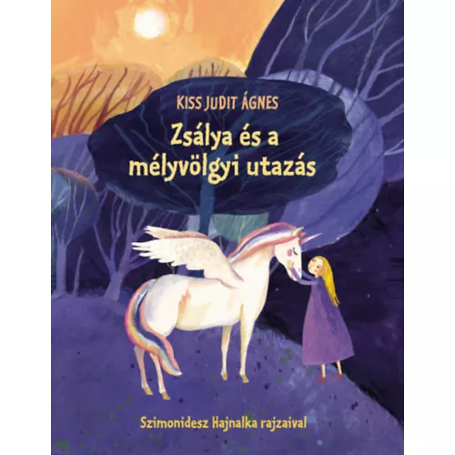 Zsálya és a mélyvölgyi utazás - Kiss Judit Ágnes