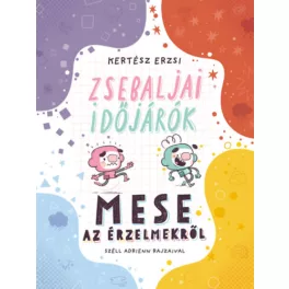   Kertész Erzsi: Zsebaljai időjárók - Mese az érzelmekről