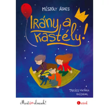 Irány a kastély! - Most én olvasok! 4. szint