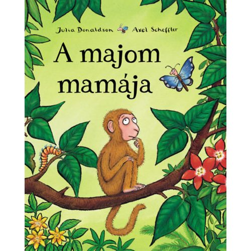 Julia Donaldson: A majom mamája 2023
