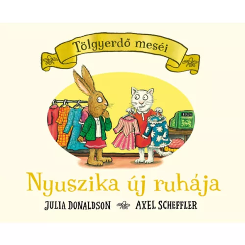 Nyuszika új ruhája - Tölgyerdő meséi