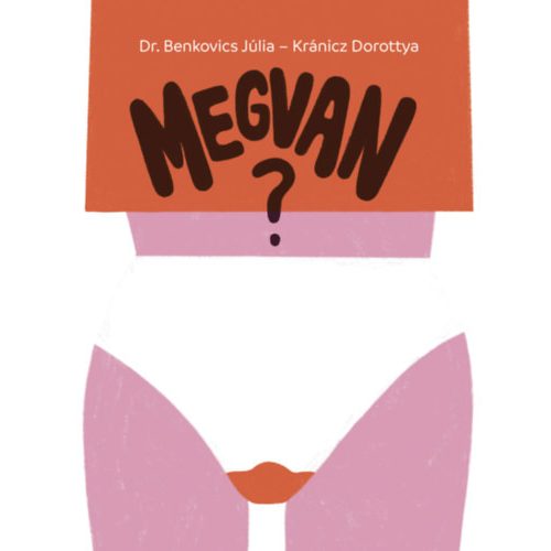 Megvan? - útmutató a menstruáció világába
