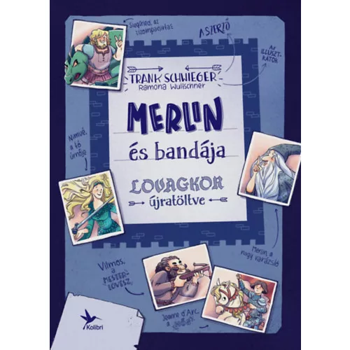 Merlin és bandája - Lovagkor újratöltve - Frank Schwieger