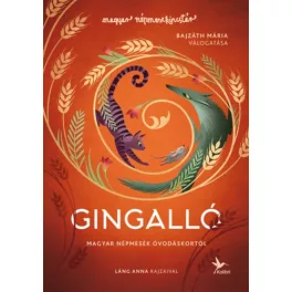 Gingalló - magyar népmesék óvodáskortól