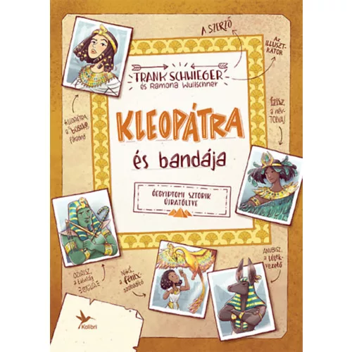 Cleopátra és bandája - Óegyiptomi sztorik újratöltve - Frank Schwieger