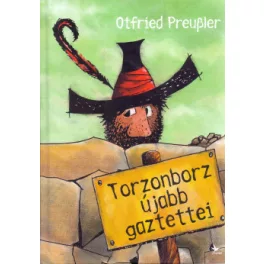 Torzonborz újabb gaztettei - Otfried Preussler