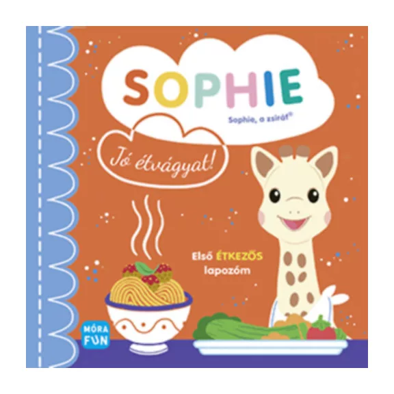 Sophie - Jó étvágyat! - Első étkezős lapozóm Sophie - Jó étvágyat! - Első étkezős lapozóm