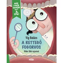 A rettegő fogorvos - Már tudok olvasni - 3. szint