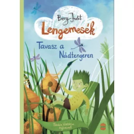 Lengemesék - Tavasz a Nádtengeren