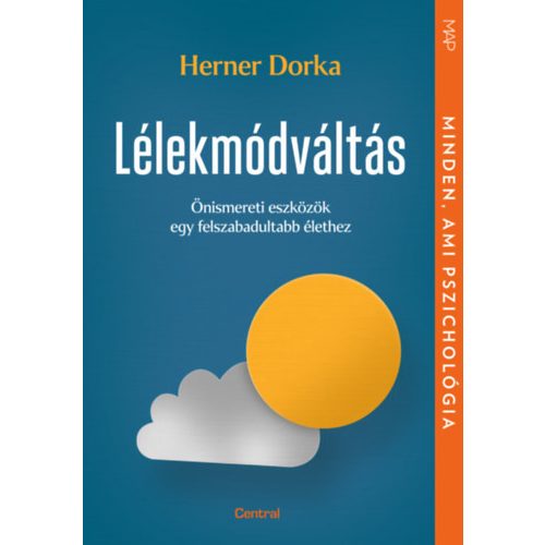 Lélekmódváltás - Önismereti eszközök egy felszabadultabb élethez - Herner Dorka