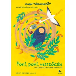 Pont, pont, vesszőcske - Legkisebbek magyar népmeséi