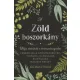 A zöld boszorkány - Teljes útmutató a természetmágiához