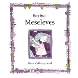 Berg Judit - Meseleves