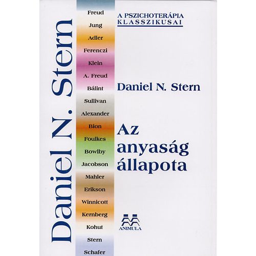 Az anyaság állapota - A szülő-csecsemő pszichoterápia egységes szemlélete