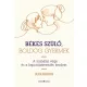 Békés szülő, boldog gyermek