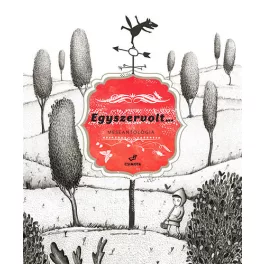 Egyszervolt... - Meseantológia