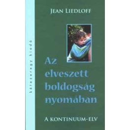 Liedloff - Az elveszett boldogság nyomában