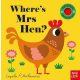 Where is Mrs Hen?