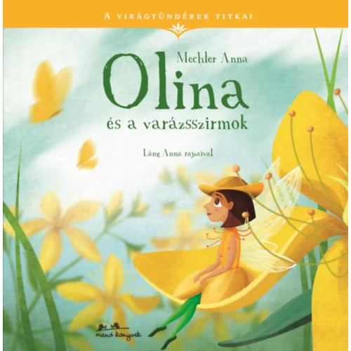 Olina és a varázsszirmok - A virágtündérek titkai